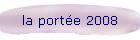 la port�e 2008